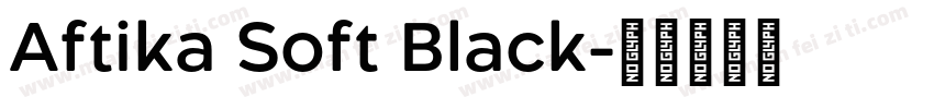 Aftika Soft Black字体转换
